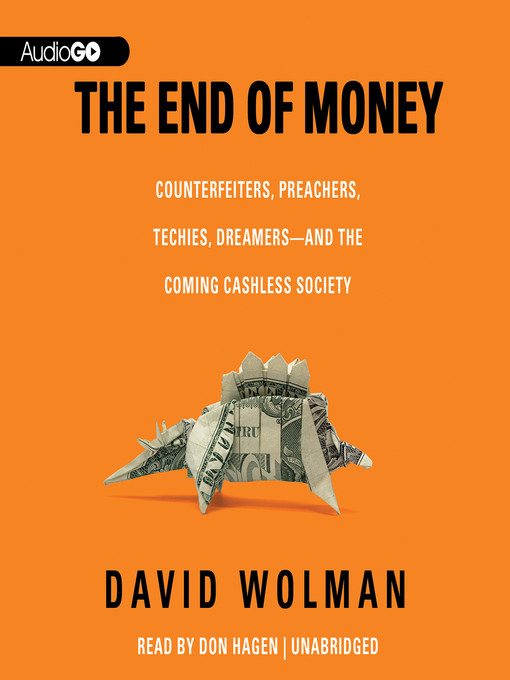 Title details for The End of Money by David Wolman - Wait list